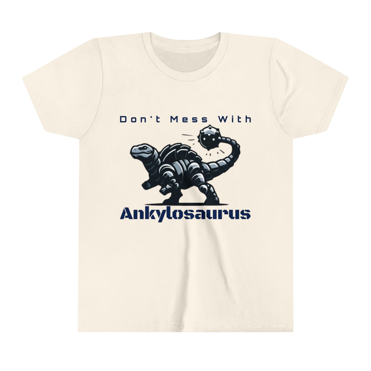 Ankylosaurus - Don't Mess With Ankylosaurus