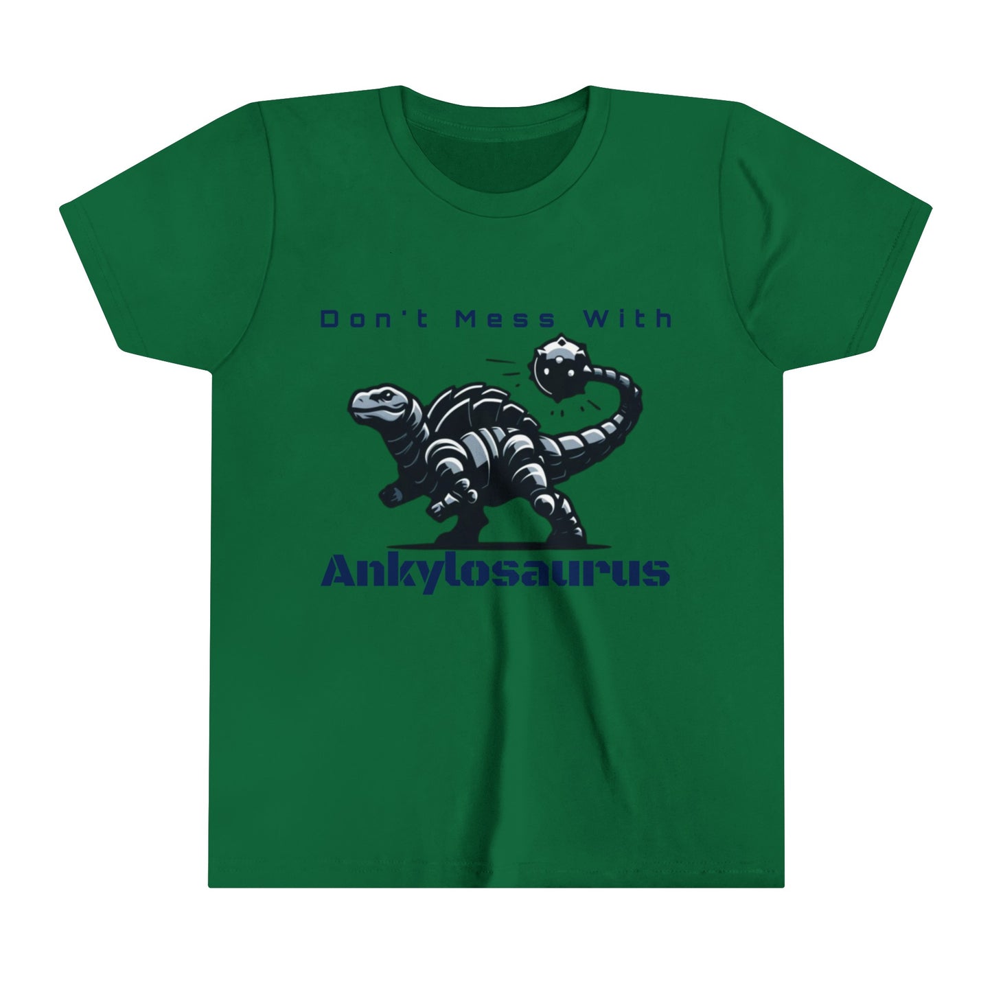Ankylosaurus - Don't Mess With Ankylosaurus
