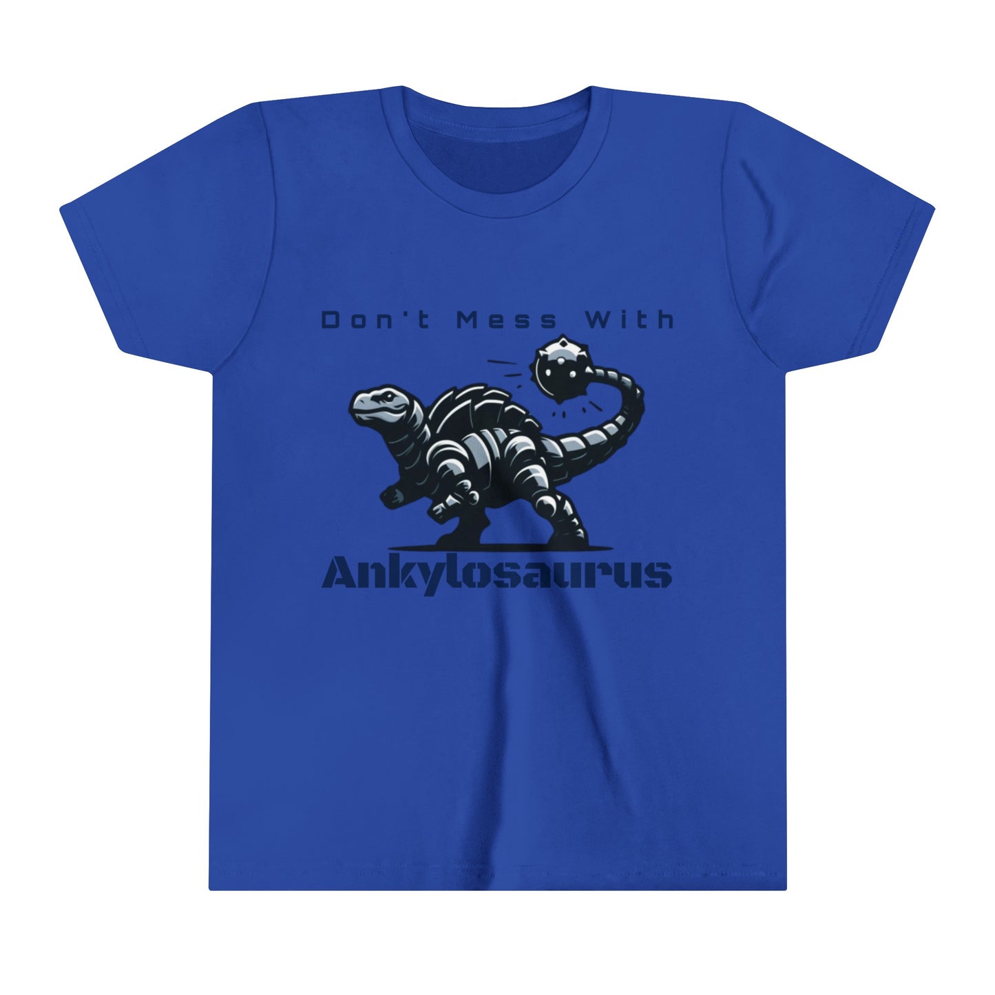 Ankylosaurus - Don't Mess With Ankylosaurus