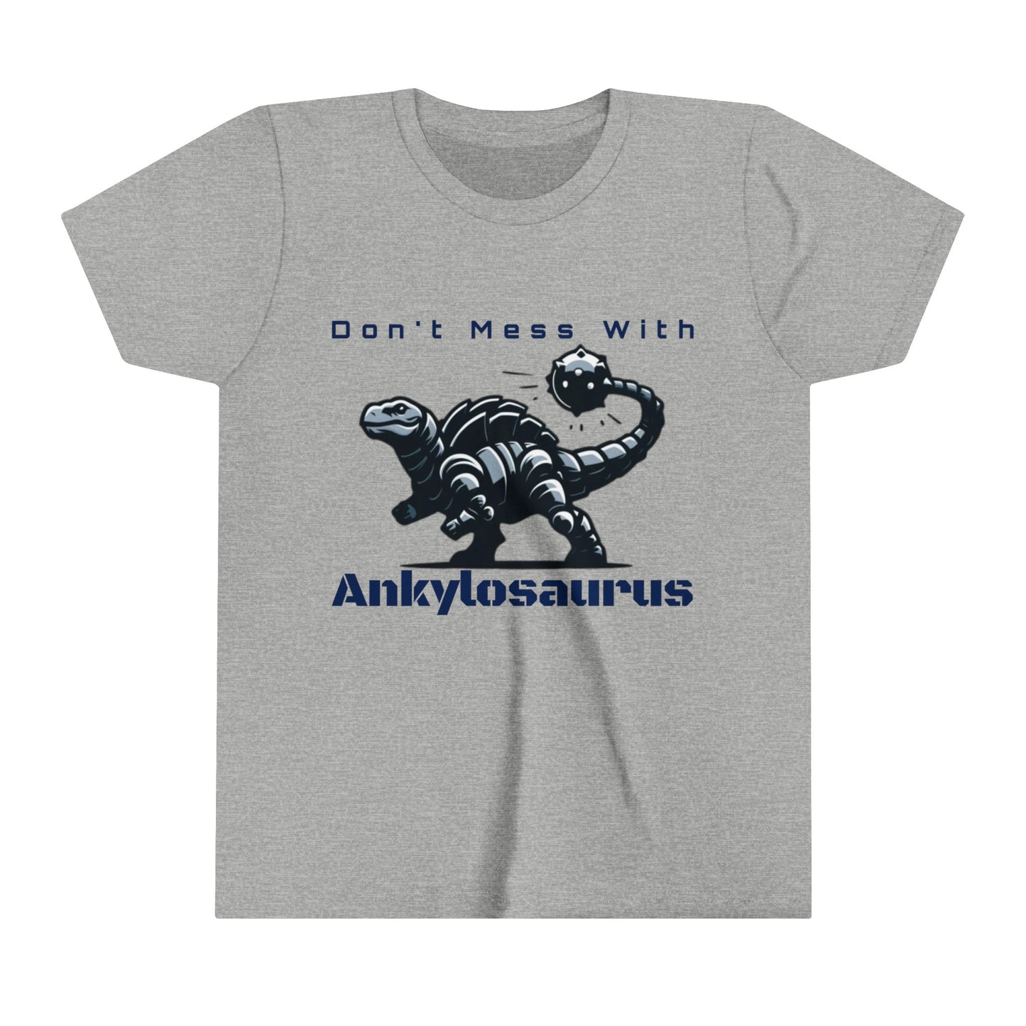 Ankylosaurus - Don't Mess With Ankylosaurus