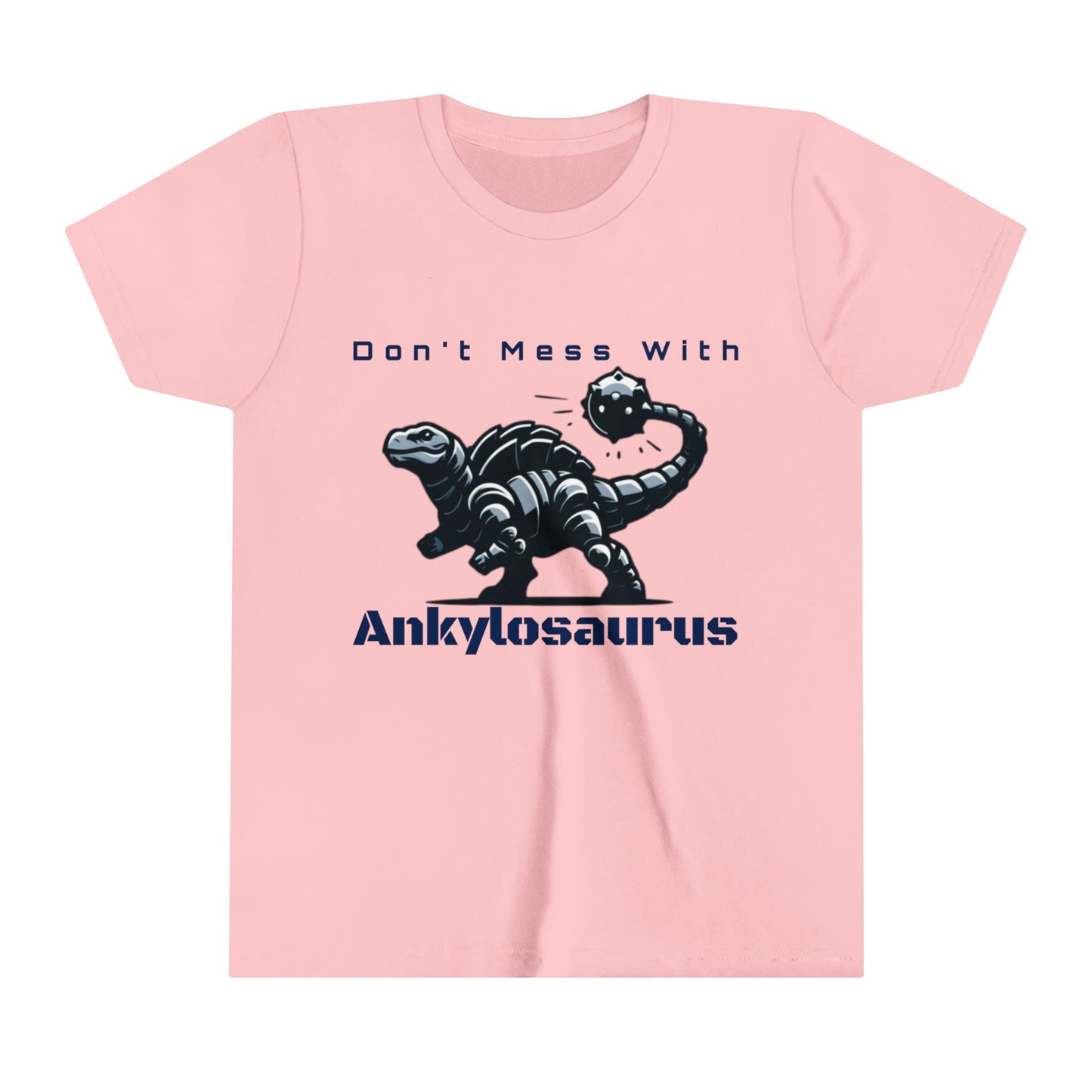 Ankylosaurus - Don't Mess With Ankylosaurus