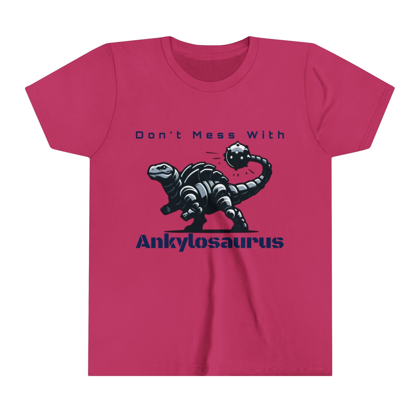 Ankylosaurus - Don't Mess With Ankylosaurus