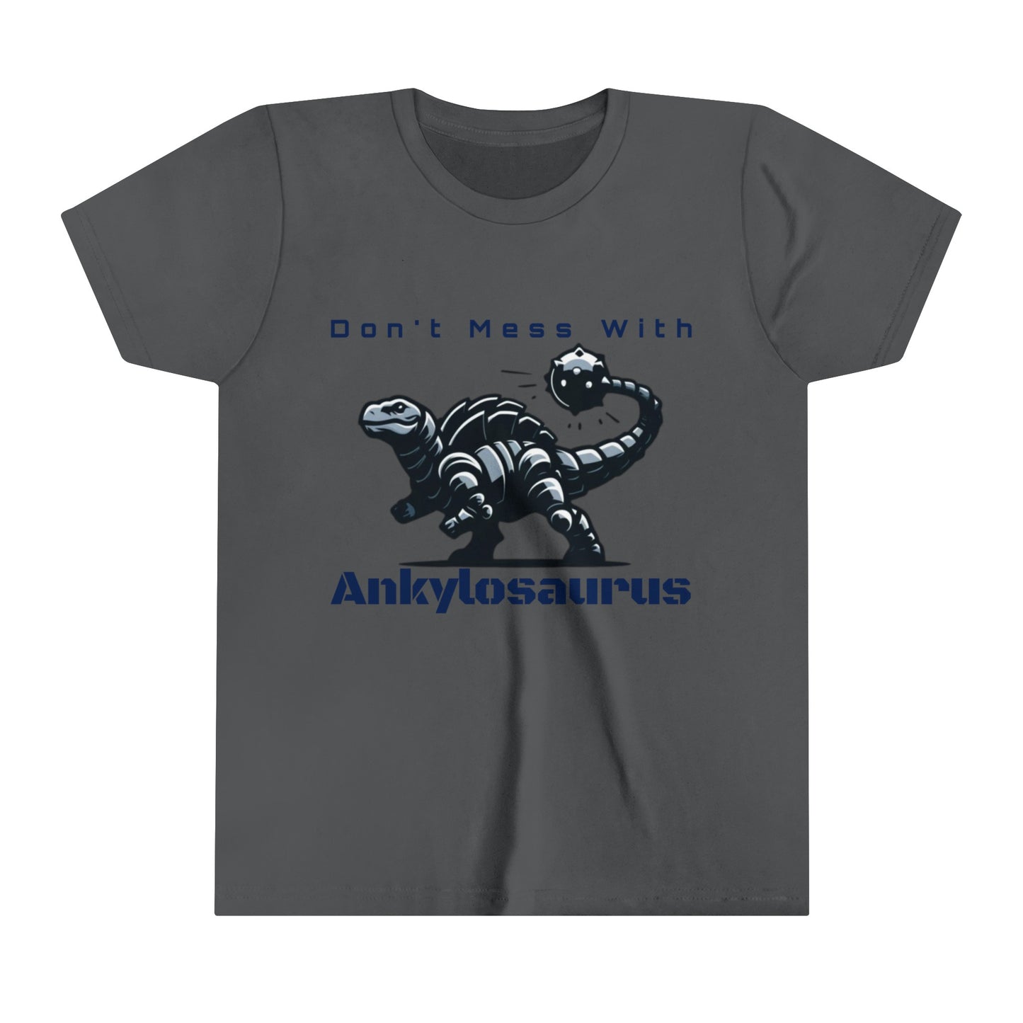 Ankylosaurus - Don't Mess With Ankylosaurus