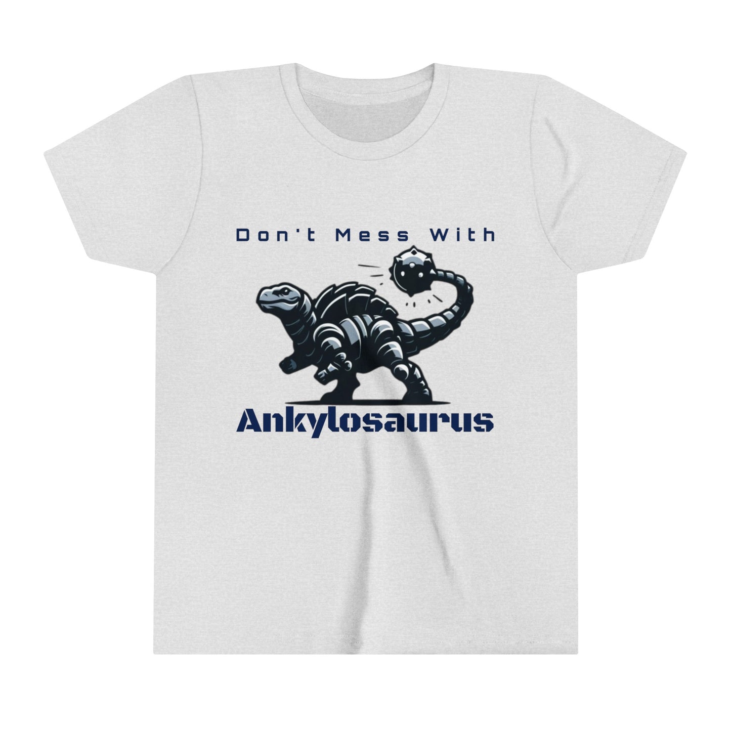 Ankylosaurus - Don't Mess With Ankylosaurus