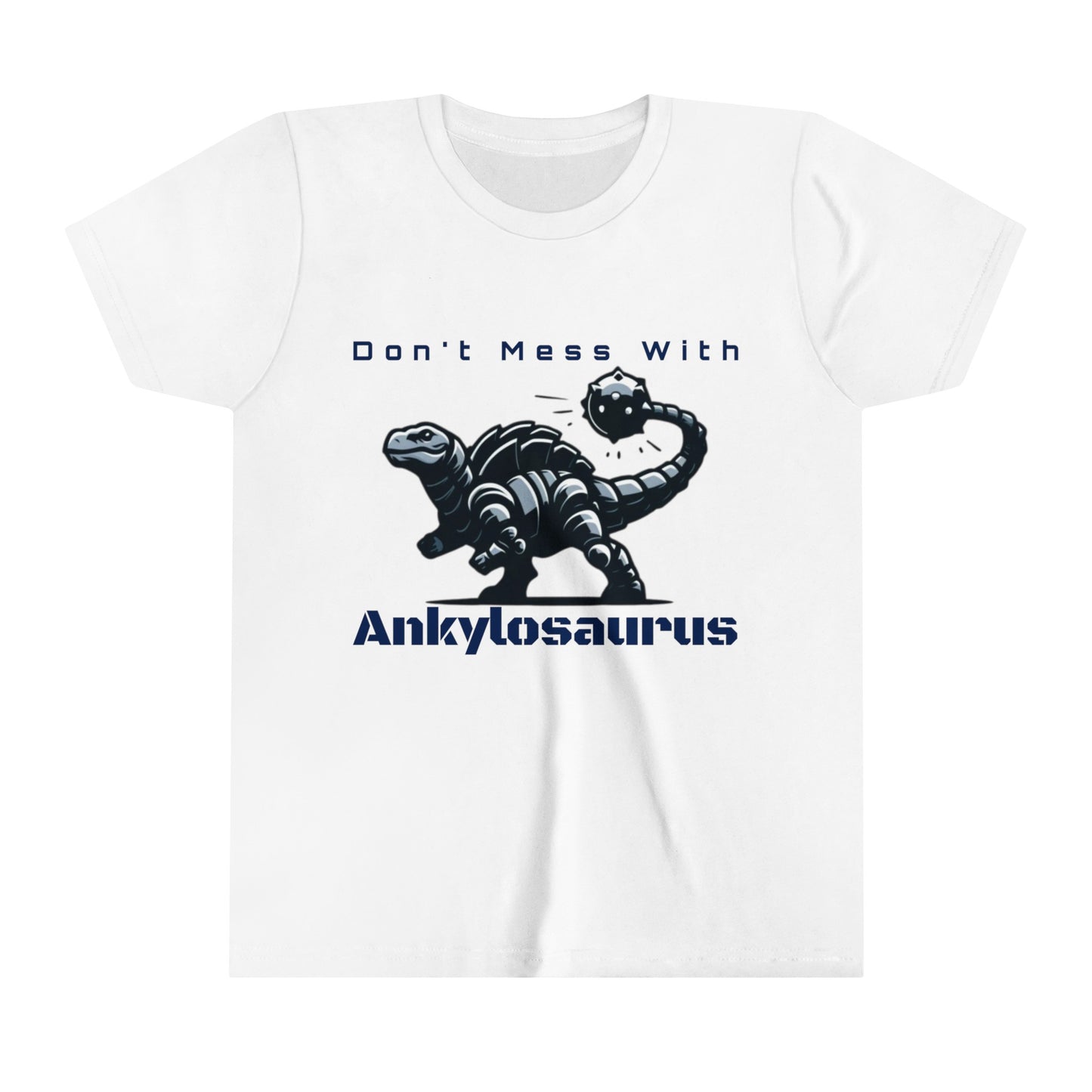 Ankylosaurus - Don't Mess With Ankylosaurus