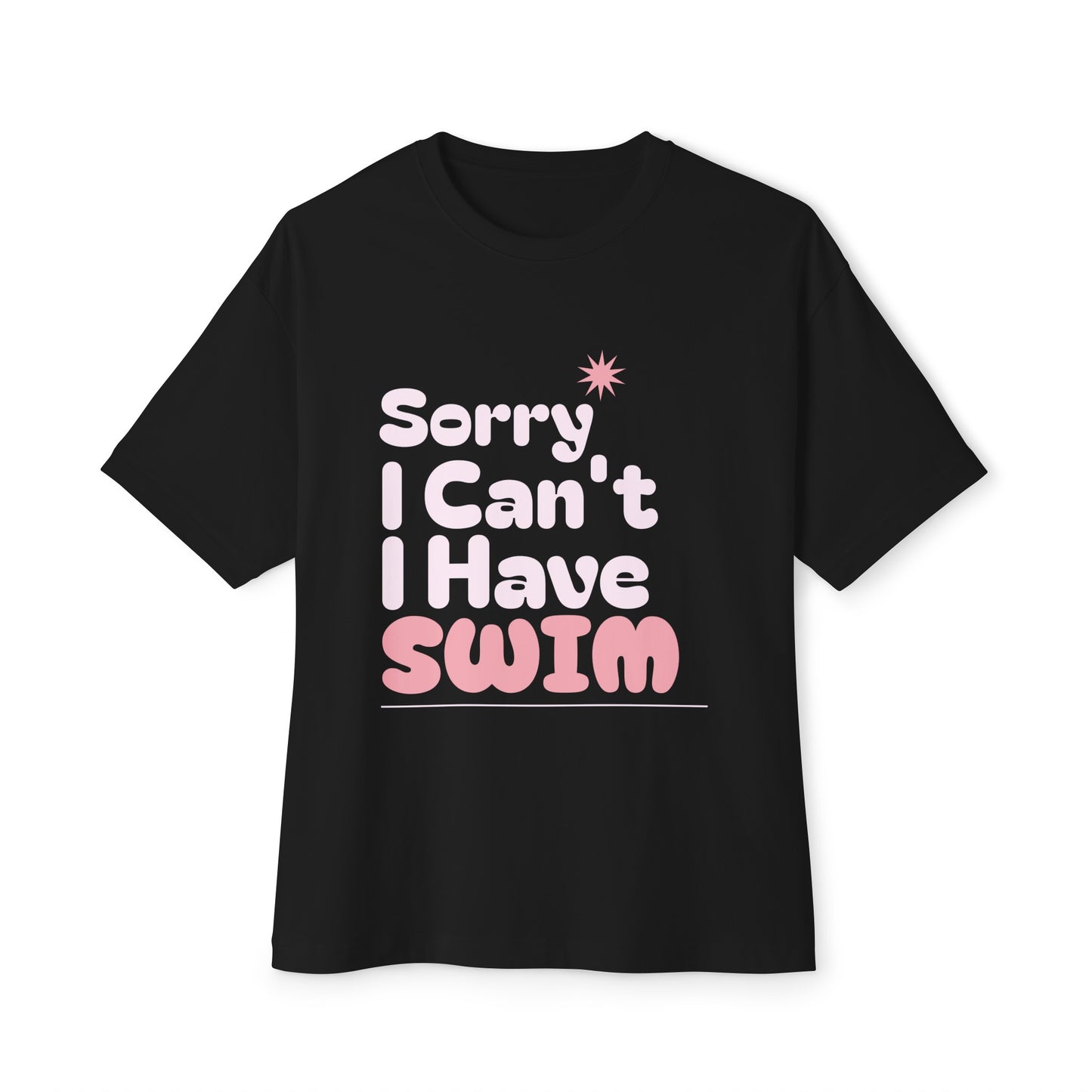 Sorry I Can't I Have Swim - Girls Swimming - Relaxed Tee