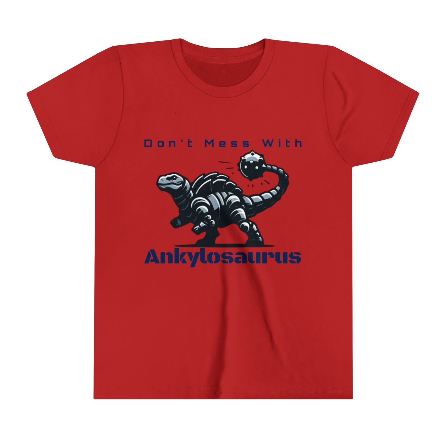 Ankylosaurus - Don't Mess With Ankylosaurus